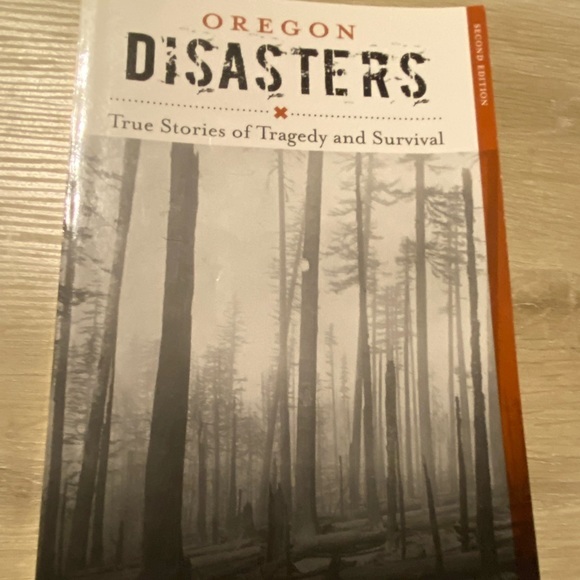 Book: Oregon Disasters- True Stories of Tragedy and Survival by Rachel Dresbeck - Picture 1 of 3